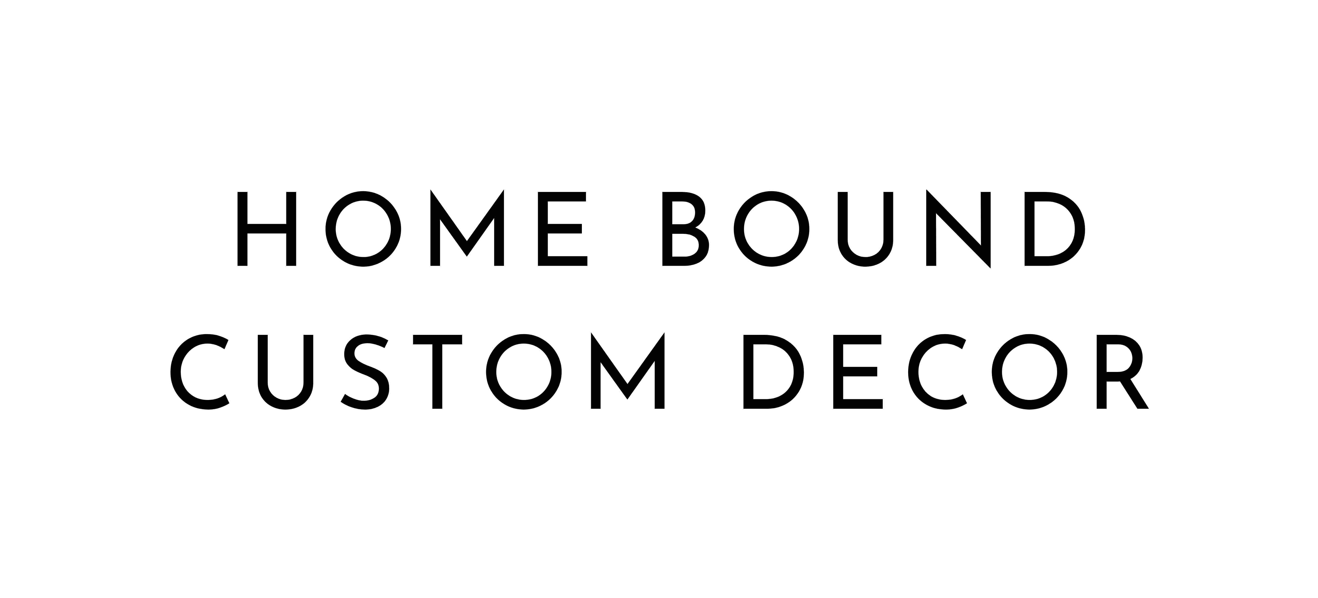 Home Bound Custom Decor