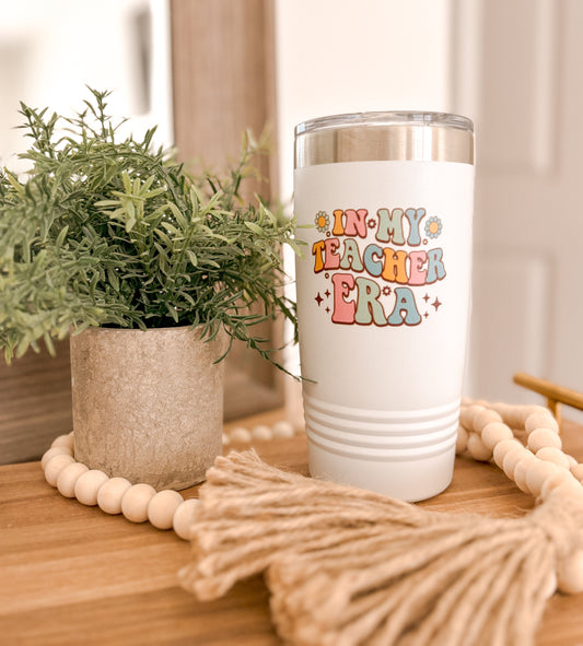 In my Teacher Era Drink Tumbler